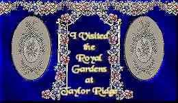I Visited the Royal Gardens at Taylor Ridge