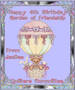 Happy 4th Birthday Garden of Friendship from JanDee - Quilters Committee