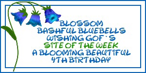 Blossom Bashful Bluebells wishing GOF's Site of the Week a blooming beautiful 4th birthday