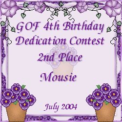 GOF 4th Birthday Dedication Contest 2nd Place - Mousie - July 2004