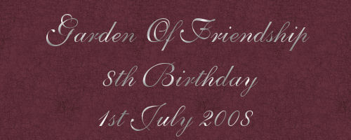 Garden of Friendship 8th Birthday 1st July 2008