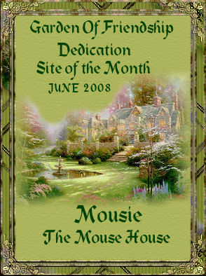 GOF Dedication Site of the Month June 2008 - Mousie - The Mouse House