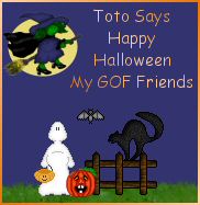 Toto Says Happy Halloween My GOF Friends