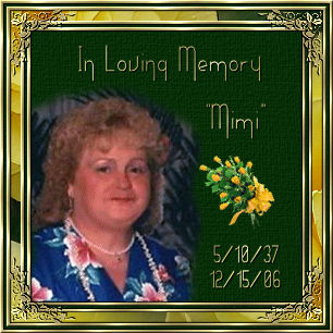 In Loving Memory - "Mimi"  5/10/37 - 12/15/06