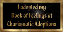 I adopted my Book of Feelings at Charismatic Adoptions