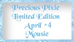 Precious Pixie Limited Edition April #4 Mousie
