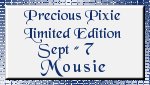 Precious Pixie Limited Edition Sept. #7 - Mousie