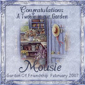 Congratulations - A Twobie in our Garden - Mousie - Garden of Friendship February 2007