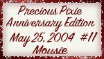 Precious Pixie Anniversary Edition May 25, 2004 #11 Mousie