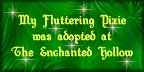 My Fluttering Pixies were adopted at The Enchanted Hollow