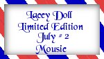 Lacey Doll Limited Edition July #2 - Mousie