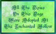 All The Pixies On This Page Were Adopted At The Enchanted Hollow