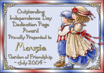 Outstanding Independence Dedication Page Award Proudly Presented to Mousie - Garden of Friendship July 2004