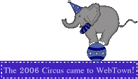 The 2006 Circus came to WebTown!