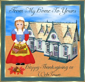 From My Home To Yours - Happy Thanksgiving at Web Town