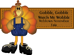 Gobble, Gobble Watch Me Wobble - Web Town November Fair