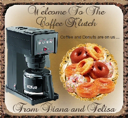 Welcome To The Coffee Klutch - Coffee and Donuts are on us ... From Diana and Felisa