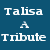 Talisa *A Tribute*