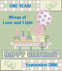 One Year! Wings of Love and Light - Happy Birthday - September 2006