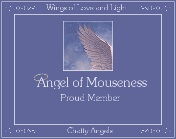 Angel of Mouseness - Proud Member - Chatty Angels
