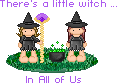 There's a little witch in All of Us