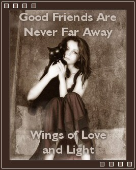 Good Friends Are Never Far Away - Wings of Love and Light