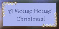 A Mouse House Christmas!
